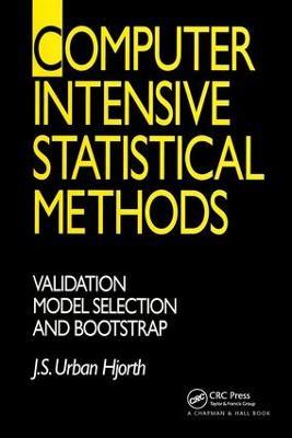 Computer Intensive Statistical Methods: Validation, Model Selection, and Bootstrap - J. S. Urban. Hjorth - cover
