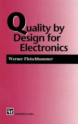Quality by Design for Electronics - W. Fleischammer - cover