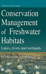 Conservation Management of Freshwater Habitats: Lakes, rivers and wetlands