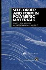 Self-order and Form in Polymeric Materials