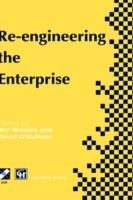 Re-engineering the Enterprise: Proceedings of the IFIP TC5/WG5.7 Working Conference on Re-engineering the Enterprise, Galway, Ireland, 1995 - cover