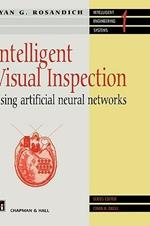 Intelligent Visual Inspection: Using artificial neural networks