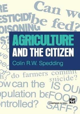 Agriculture and the Citizen - C. Spedding - cover