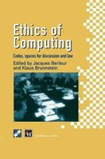 Ethics of Computing: Codes, spaces for discussion and law