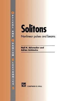 Solitons: Non-linear pulses and beams - Nail Akhmediev,Adrian Ankiewicz - cover