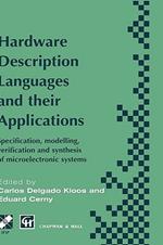 Hardware Description Languages and their Applications: Specification, modelling, verification and synthesis of microelectronic systems