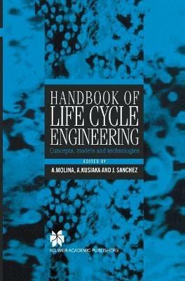 Handbook of Life Cycle Engineering: Concepts, Models and Technologies - cover