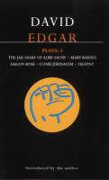 Edgar Plays: 1: Jail Diary of Albie Sachs; Mary Barnes; Saigon Rose; O Fair Jerusalem; Destiny - David Edgar - cover