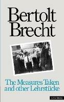 Measures Taken and Other Lehrstucke - Bertolt Brecht - cover