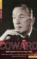 Coward Plays: 5: Relative Values; Look After Lulu; Waiting in the Wings; Suite in Three Keys - Noël Coward - cover