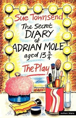 The Secret Diary Of Adrian Mole: Play - Alan Blaikley,Ken Howard,Sue Townsend - cover