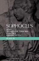 Sophocles Plays 2: Ajax; Women of Trachis; Electra; Philoctetes - Sophocles - cover