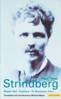 Strindberg Plays: 3: Master Olof; Creditors; To Damascus - August Strindberg - cover