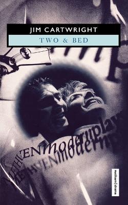 'Two' & 'Bed' - Jim Cartwright - cover