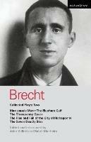 Brecht Collected Plays: 2: Man Equals Man; Elephant Calf; Threepenny Opera; Mahagonny; Seven Deadly Sins - Bertolt Brecht - cover