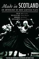 Made In Scotland: Anthology of New Scottish Plays The Cut; The Life of Stuff; Bondagers; Julie Allardyce