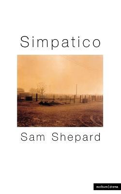 Simpatico: A Play in Three Acts - Sam Shepard - cover