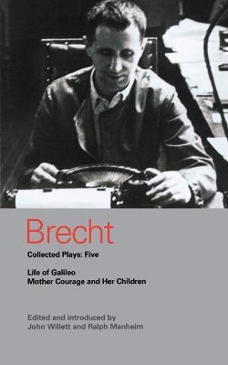 Brecht Collected Plays: 5: Life of Galileo; Mother Courage and Her Children - Bertolt Brecht - cover