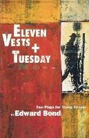 Eleven Vests' & 'Tuesday' - Edward Bond - cover