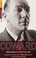 Coward Plays: 6: Semi-Monde; Point Valaine; South Sea Bubble; Nude With Violin - Noël Coward - cover