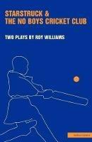 Starstruck' & 'The No-Boys Cricket Club' - Roy Williams - cover