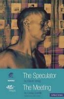 The Speculator and The Meeting