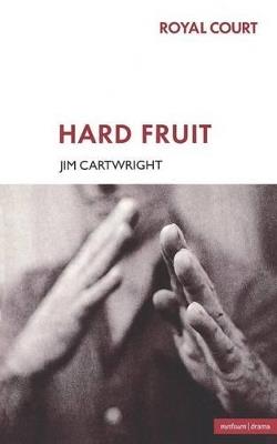 Hard Fruit - Jim Cartwright - cover