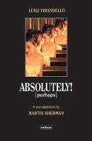 Absolutely Perhaps - Luigi Pirandello - cover