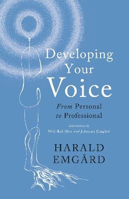 Developing Your Voice: From Personal to Professional - Harald Emgard - cover