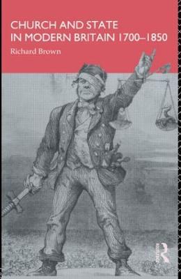 Church and State in Modern Britain 1700-1850 - Richard Brown - cover