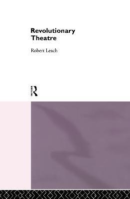 Revolutionary Theatre - Robert Leach - cover