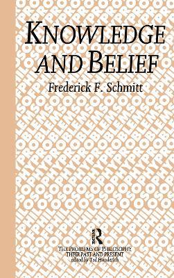 Knowledge and Belief - Frederick F. Schmitt - cover