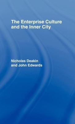 The Enterprise Culture and the Inner City - Nicholas Deakin,John Edwards - cover