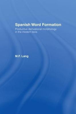 Spanish Word Formation - M. F. Lang - cover