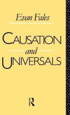 Causation and Universals - Evan Fales - cover