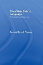 The Other Side of Language: A Philosophy of Listening