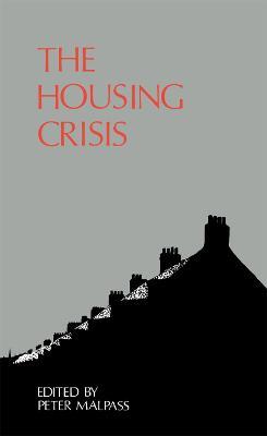 The Housing Crisis - Peter Malpass - cover