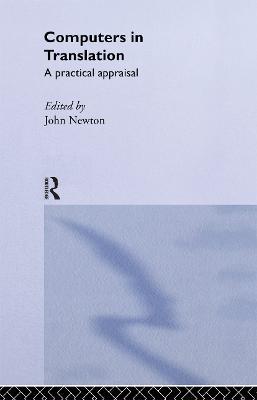 Computers in Translation: A Practical Appraisal - cover