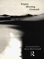 Empty Meeting Grounds: The Tourist Papers