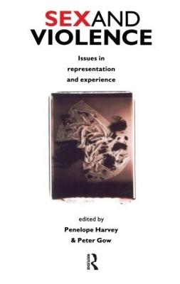 Sex and Violence: The Psychology of Violence and Risk Assessment - cover