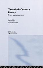 Twentieth-Century Poetry: From Text to Context