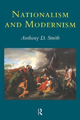 Nationalism and Modernism - Prof Anthony D Smith,Anthony Smith - cover
