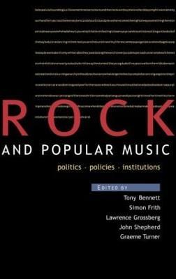 Rock and Popular Music: Politics, Policies, Institutions - cover