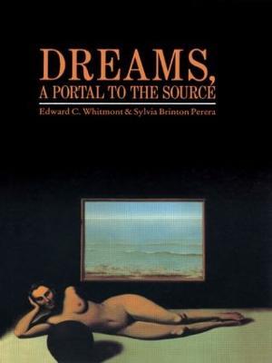 Dreams, A Portal to the Source - Edward C. Whitmont,Sylvia Brinton Perera - cover