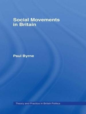 Social Movements in Britain - Paul Byrne - cover