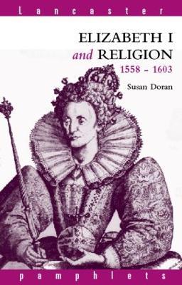 Elizabeth I and Religion 1558-1603 - Susan Doran - cover