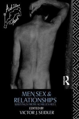 Men, Sex and Relationships: Writings From Achilles Heel - cover