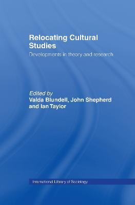 Relocating Cultural Studies: Developments in Theory and Research - cover
