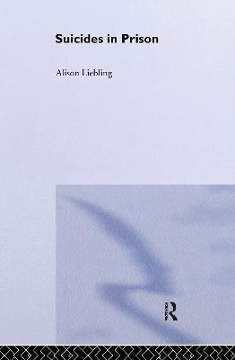 Suicides in Prison - Alison Liebling - cover