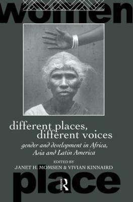 Different Places, Different Voices: Gender and Development in Africa, Asia and Latin America - cover